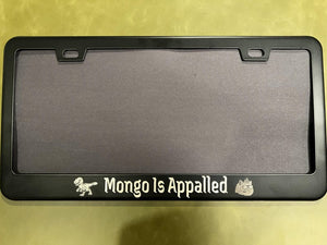 DCC license plate frame - Mongo Is Appalled