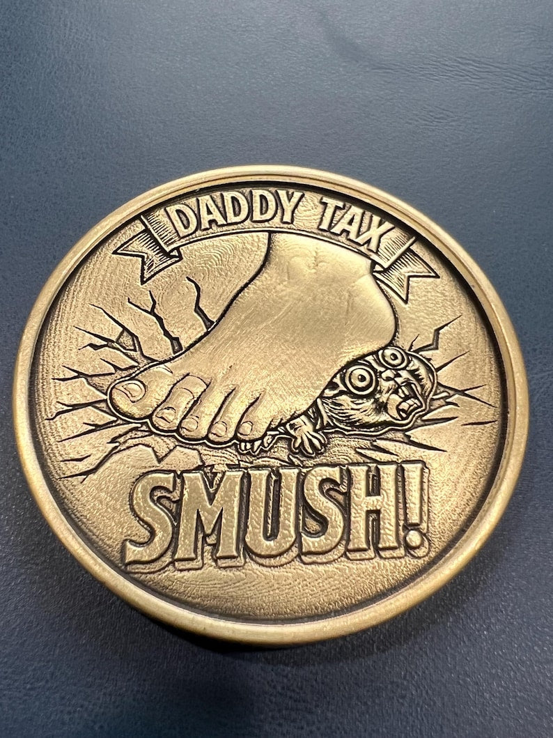 Daddy Tax brass coin